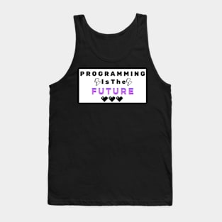 programming is the future Tank Top